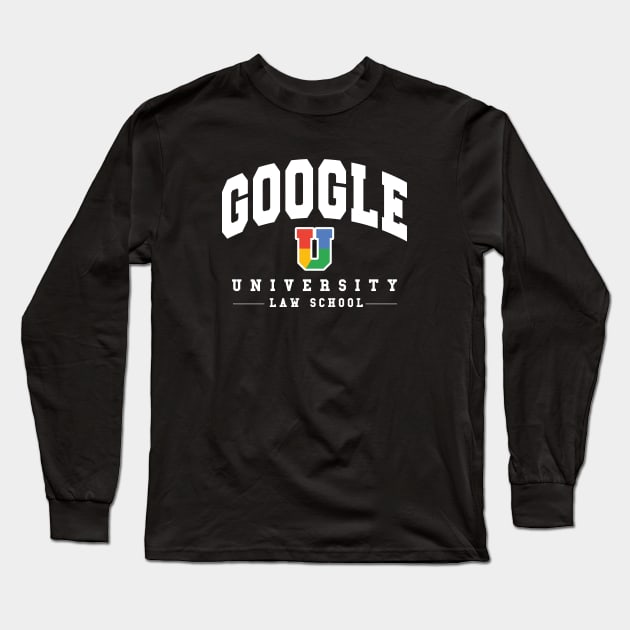 Google U Law School Long Sleeve T-Shirt by TheShirtGypsy
